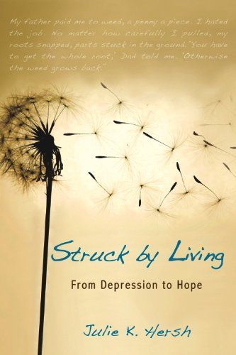 Book cover with dandelion seeds on beige background, titled “Struck by Living: From Depression to Hope”