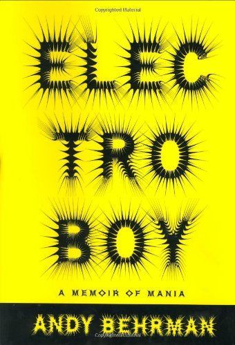 Bright yellow book cover reading “ELECTROBOY” by Andy Behrman, with black spiky letters.