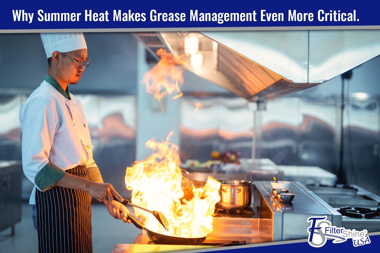 Why Summer Heat Makes Grease Management Even More Critical