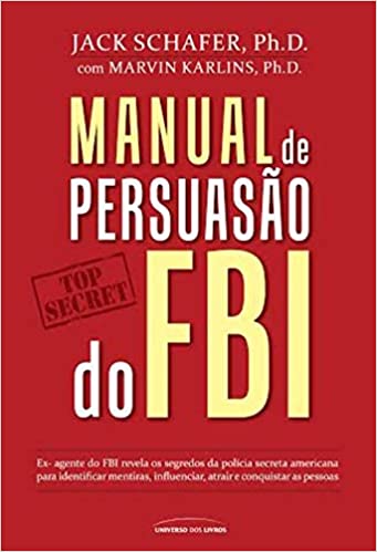 A capa de um livro intitulado manual de persuasão do fbi de jack schafer.