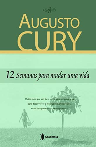 A book by augusto cury titled 12 semanas para mudar uma vida
