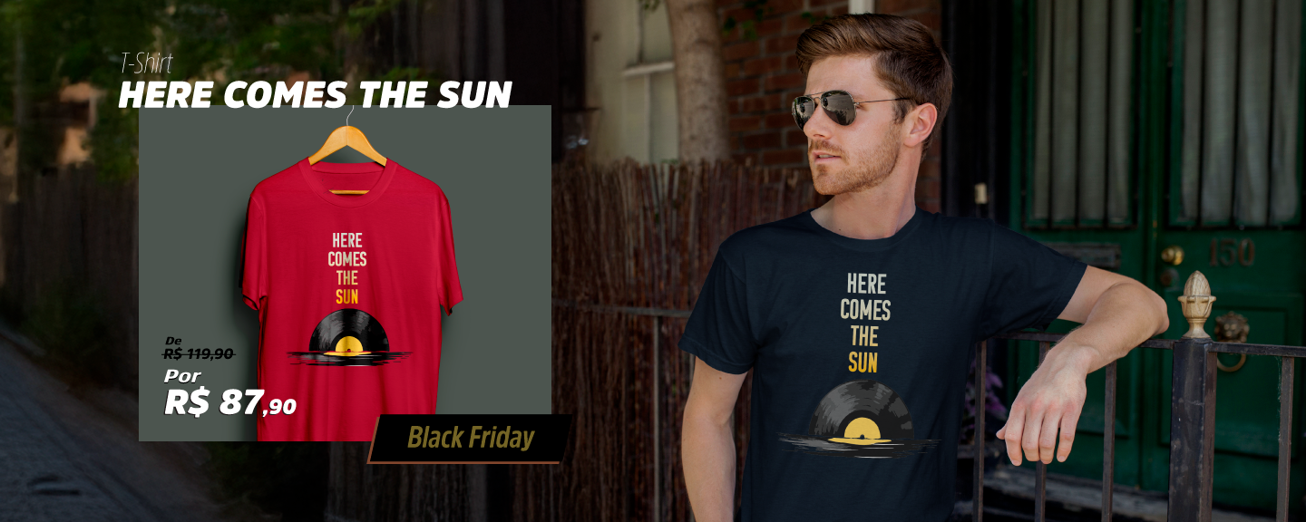 Camiseta - Here Comes The Sun A man wearing sunglasses is standing next to a t-shirt that says `` here comes the sun ''.