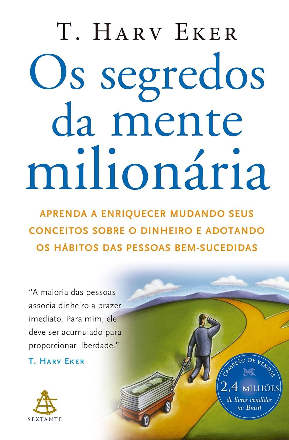 A book titled os segredos da mente milionaria by t. harv eker