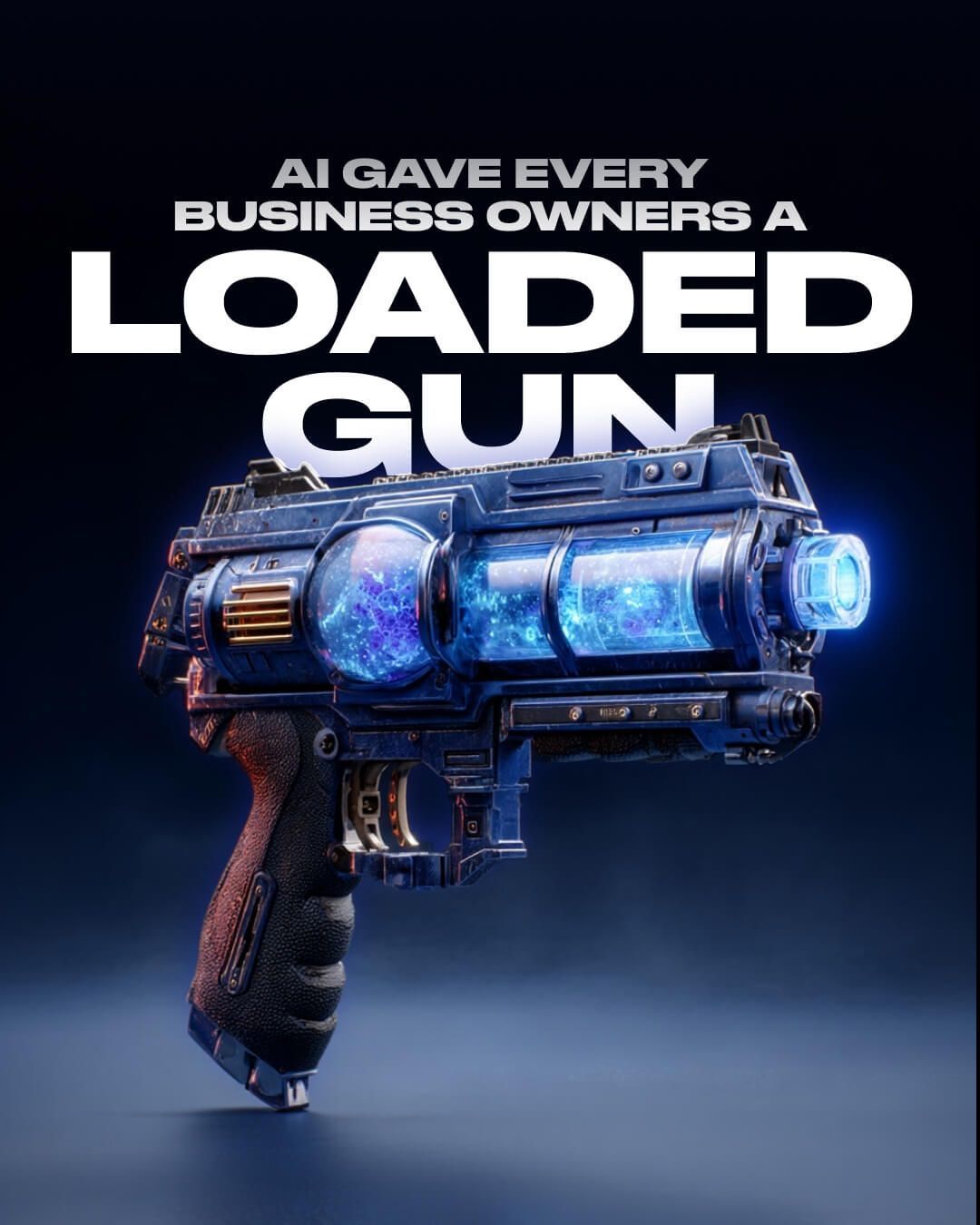 Promotional graphic of a futuristic glowing handgun with text: “AI gave every business owner a loaded gun.”