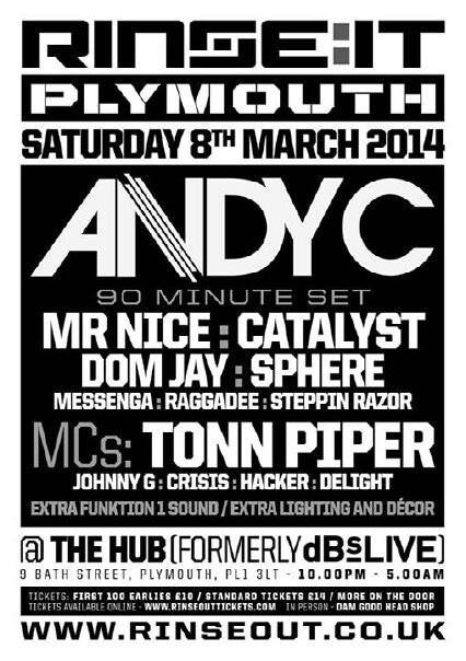 Black-and-white concert flyer for Rinse It Plymouth, Saturday 8 March 2014, featuring Andy C at The Hub.