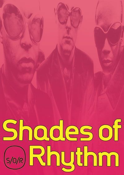 Pink poster reading “Shades of Rhythm” with three people in sunglasses across the top.