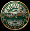 Chevy’s Mobile Detailing logo with a classic car, green background, and “Better Than Them” text