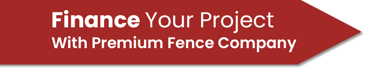A red sign that says finance your project with premium fence company