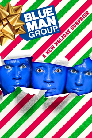 Blue Man Group “A New Holiday Surprise”