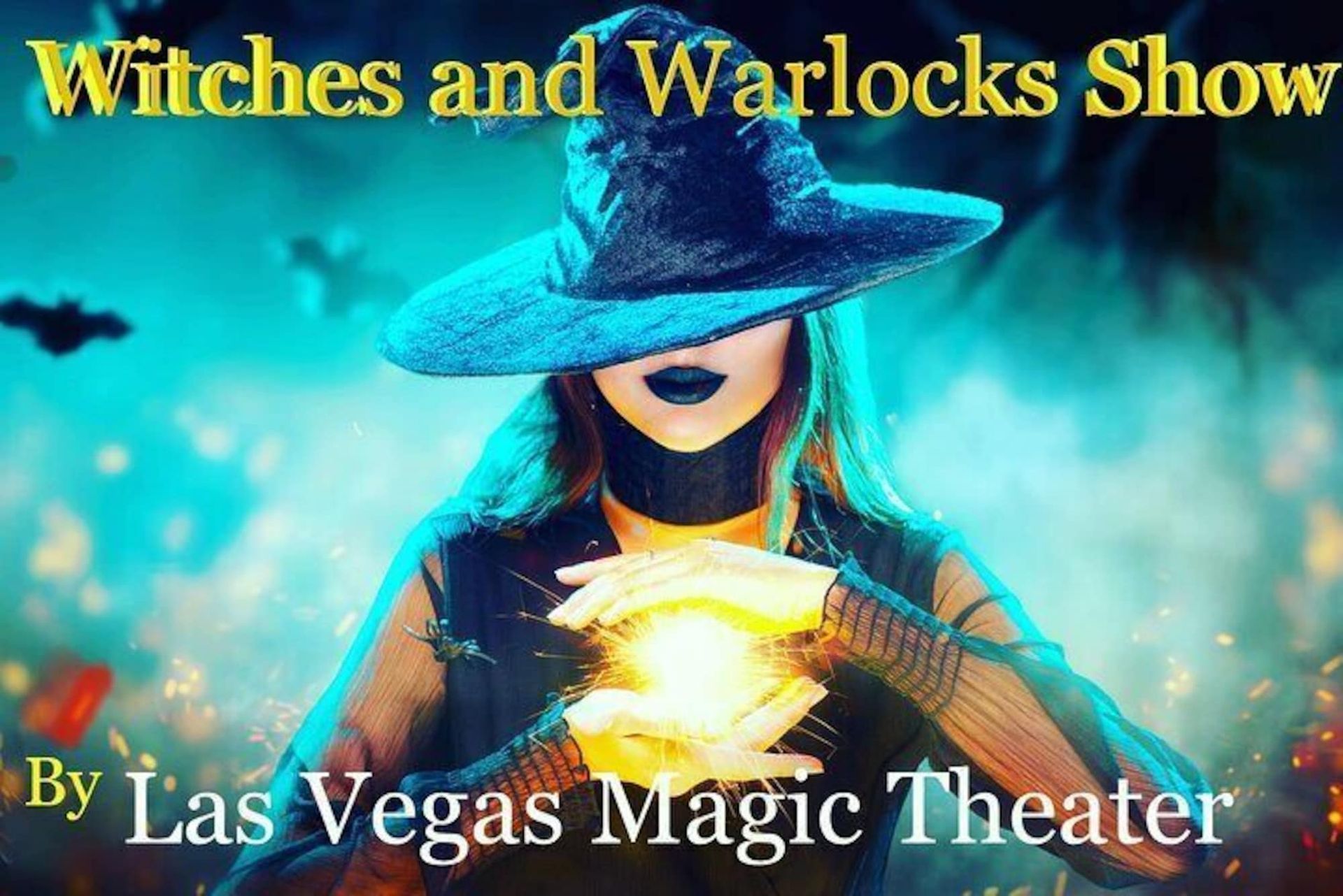 a poster for the witches and warlocks show by las vegas magic theater