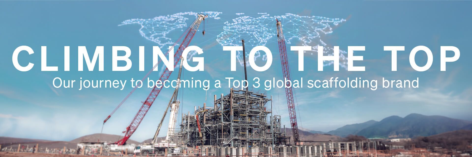 Blue banner with text “Climbing to the Top” and subtitle about becoming a top 3 global scaffolding brand.