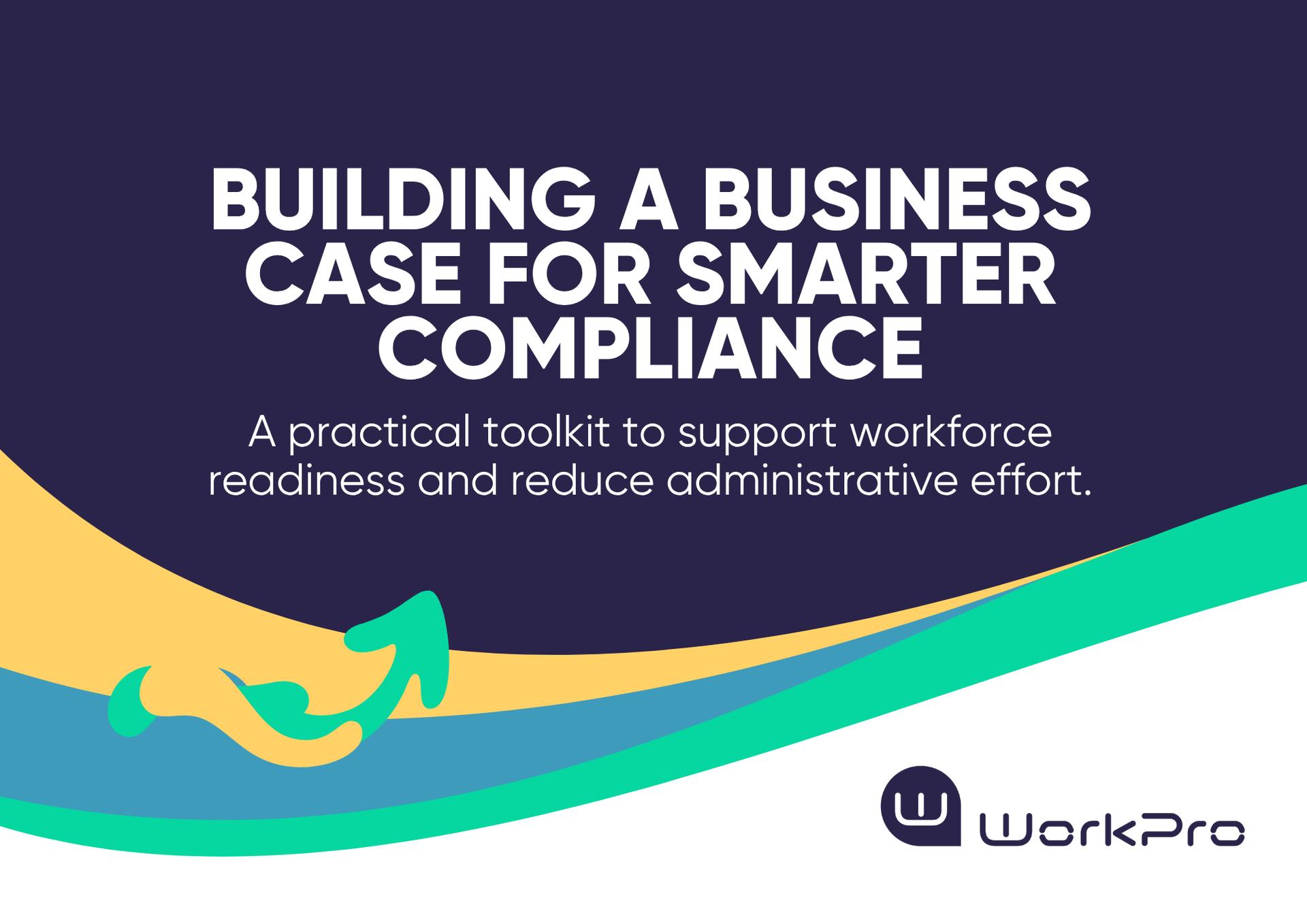 Internal Business Case Toolkit for Compliance | WorkPro