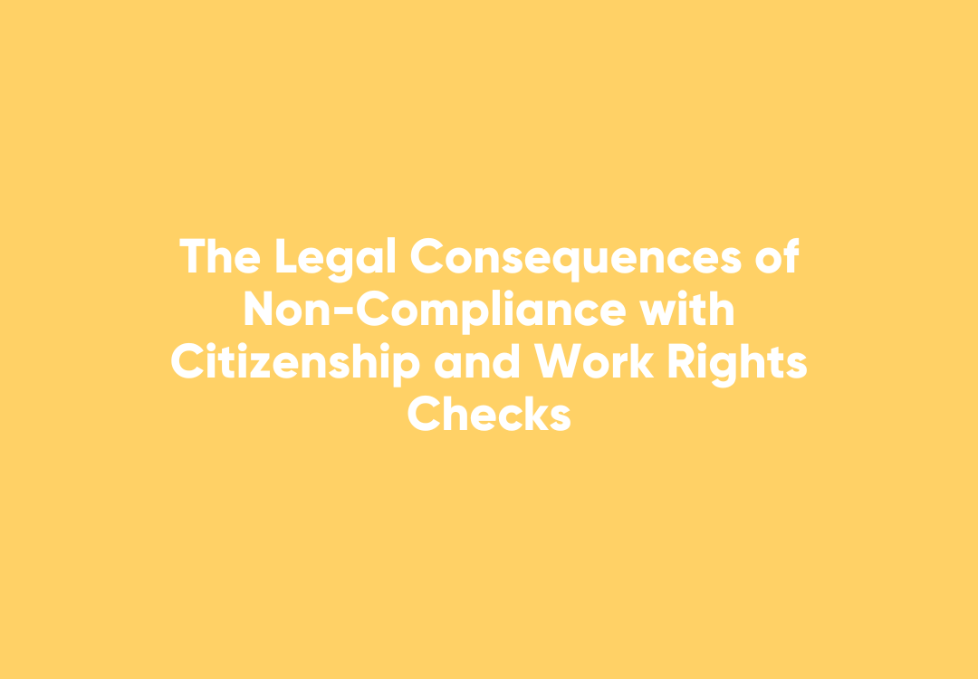 Protect your business from severe penalties by ensuring employees' legal work rights with WorkPro's