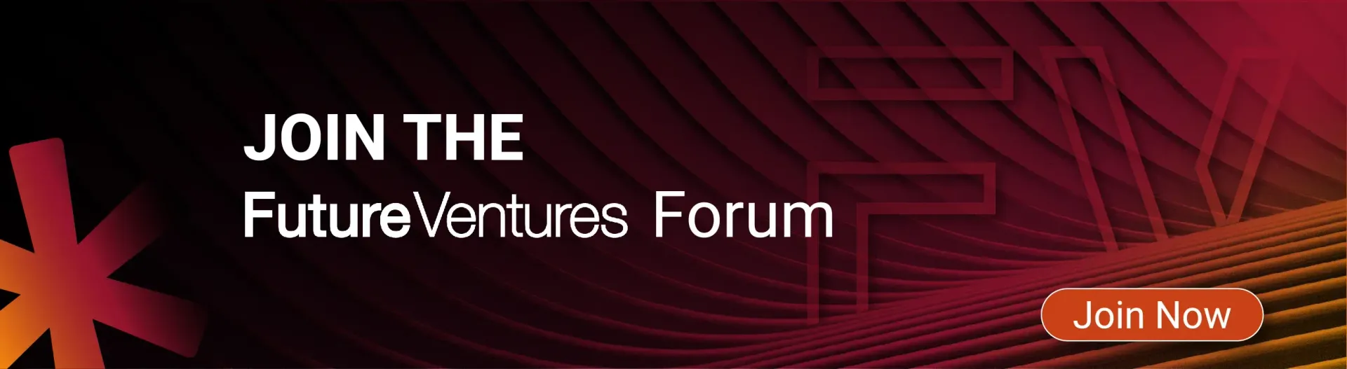 Join the FutureVentures Forum. Orange and red background with a 