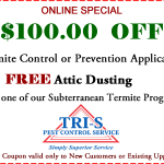 $100 OFF Termite Control Treatment $100 OFF Termite Control Services, FREE Attic Dusting