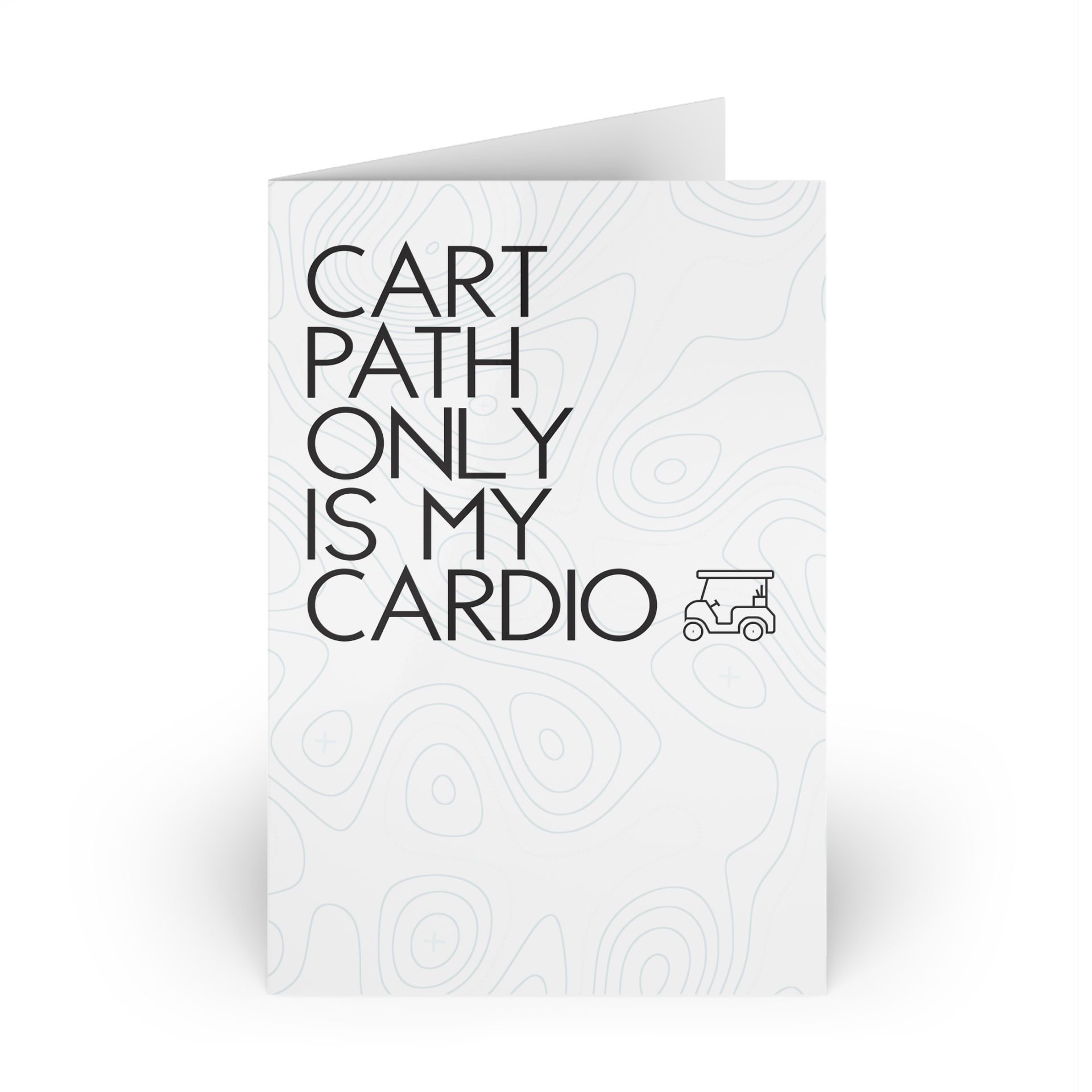 Cart Path Only Is My Cardio Any Occasion Card