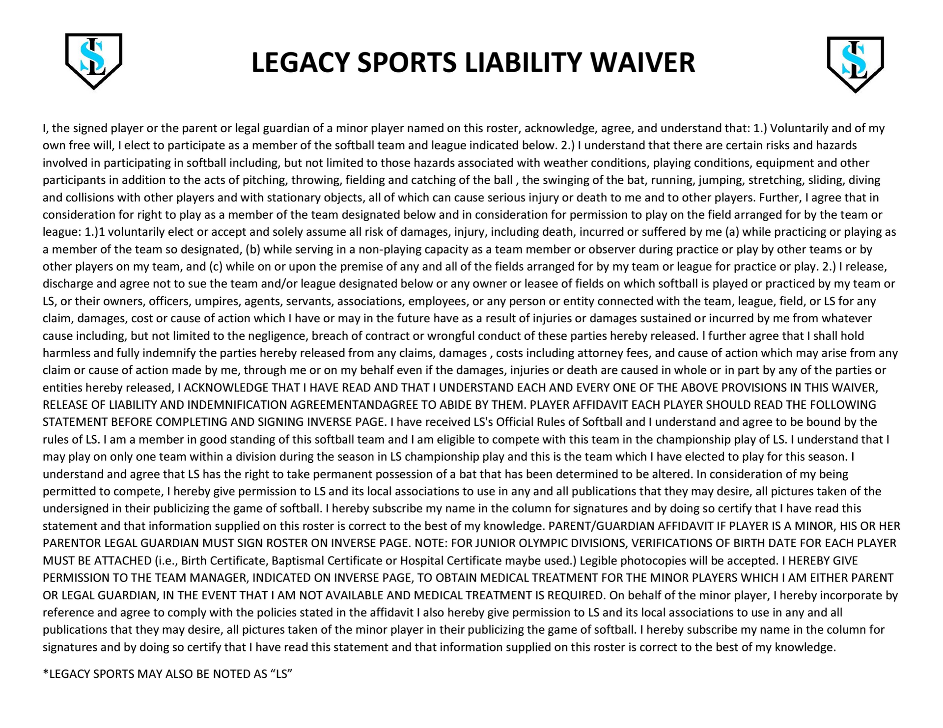 It is a legacy sports liability waiver that says `` legacy sports liability waiver ''.