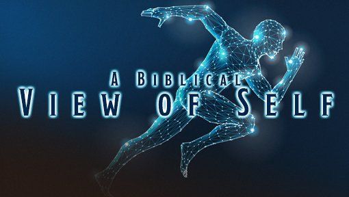 A poster for a biblical view of self sermon series