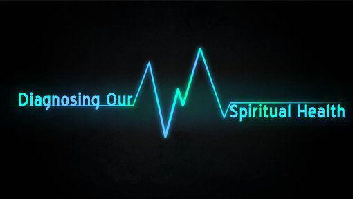 A poster diagnosing our spiritual health sermon series