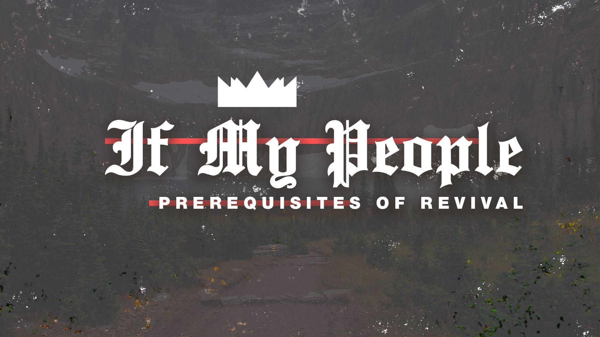 A poster for if my people prerequisites of revival sermon series