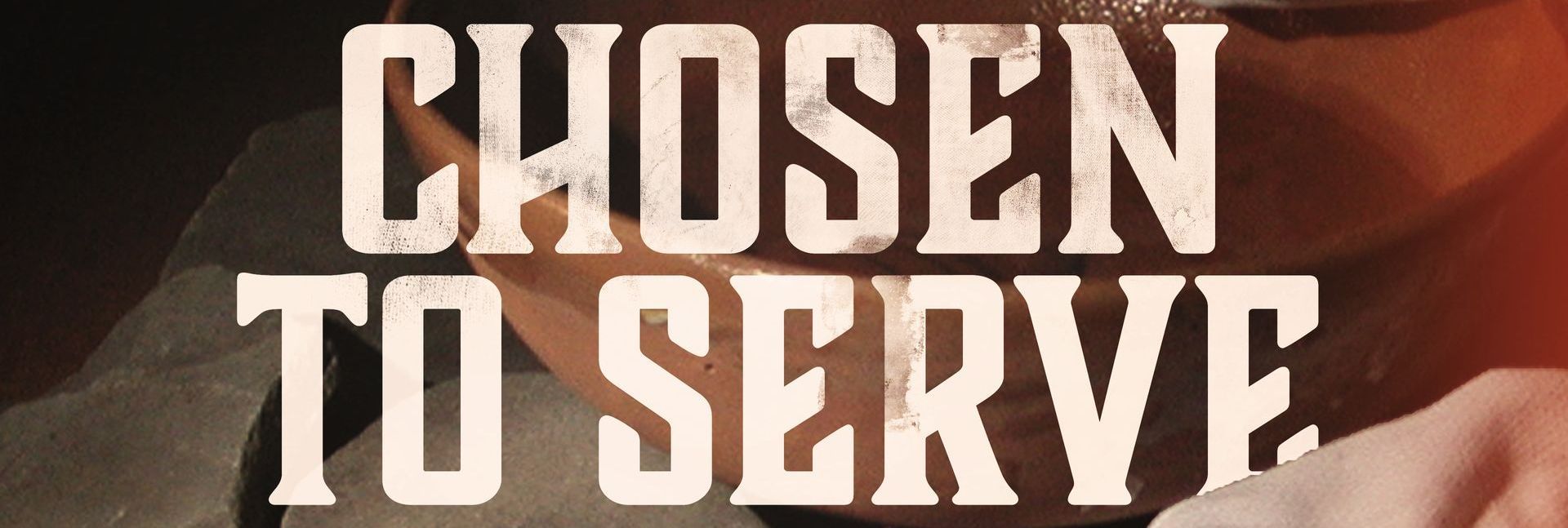 A poster that says chosen to serve on it
