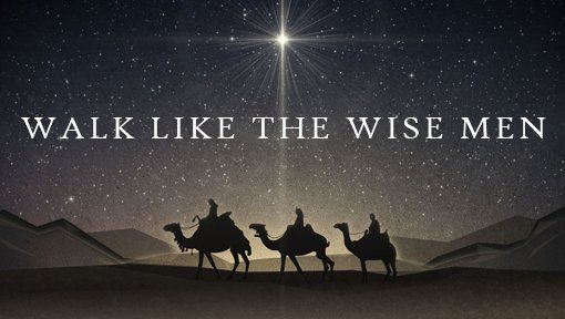 A poster for walk like the wise men sermon series