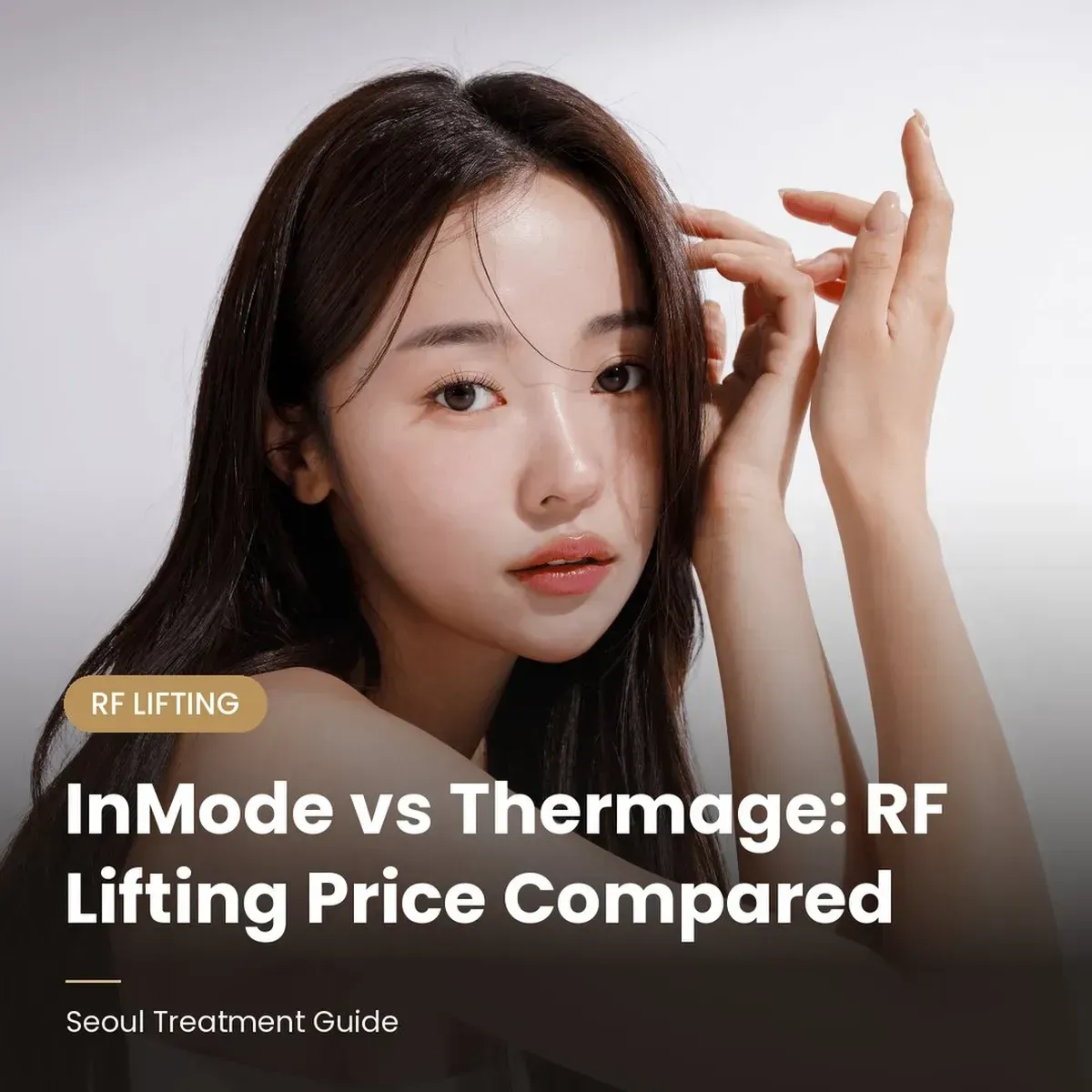 InMode vs Thermage RF lifting price comparison in Seoul