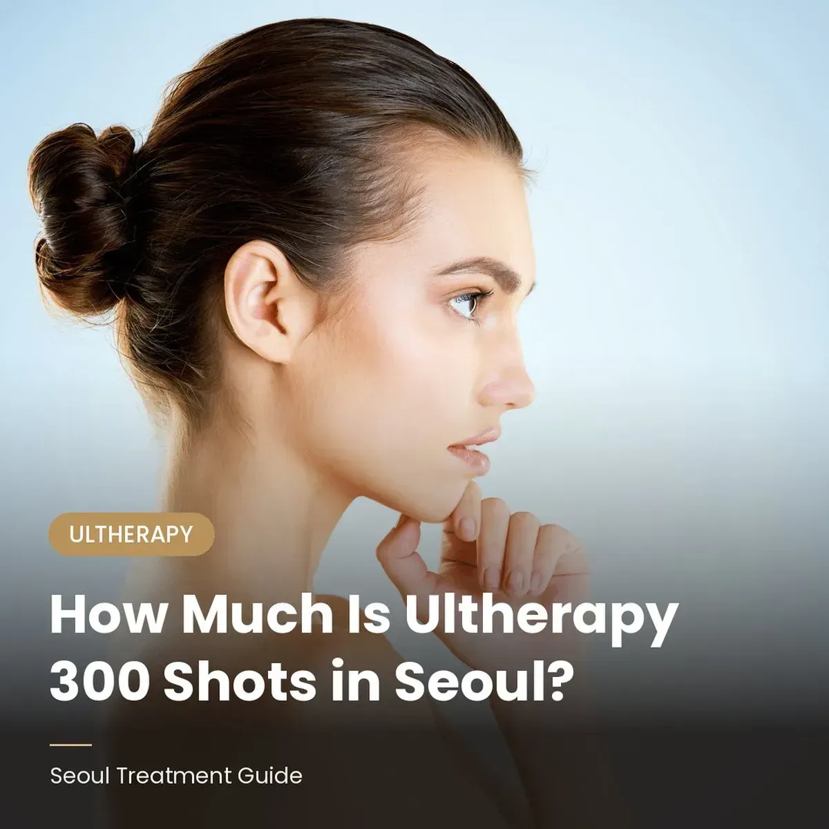 Ultherapy 300 shots price and results in Seoul