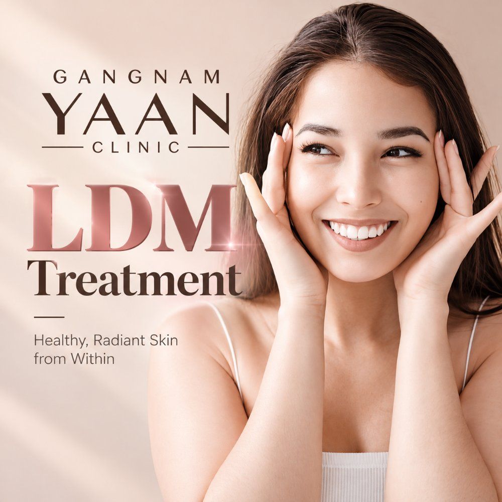LDM treatment at Gangnam Yaan Clinic, Seoul – healthy, radiant skin from within