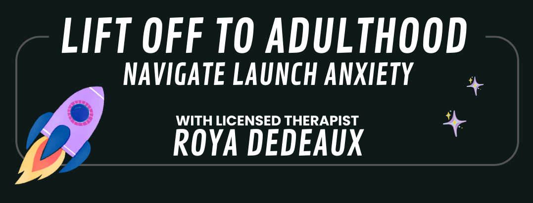 A sign that says lift off to adulthood navigate launch anxiety with licensed therapist roya dedeaux