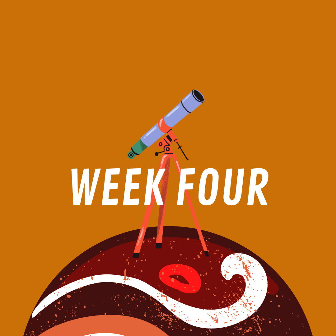An illustration of a telescope with the words week four below it