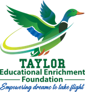 Taylor Educational Enrichment Foundation logo with a green and blue duck and the slogan βEmpowering dreamers to take flight.β