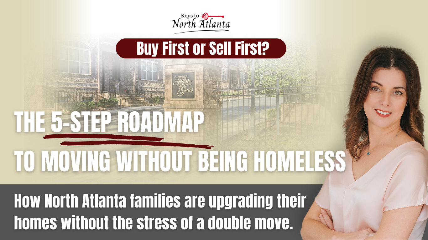 Buy First or Sell First? 5-Step Moving Roadmap, North Atlanta Families