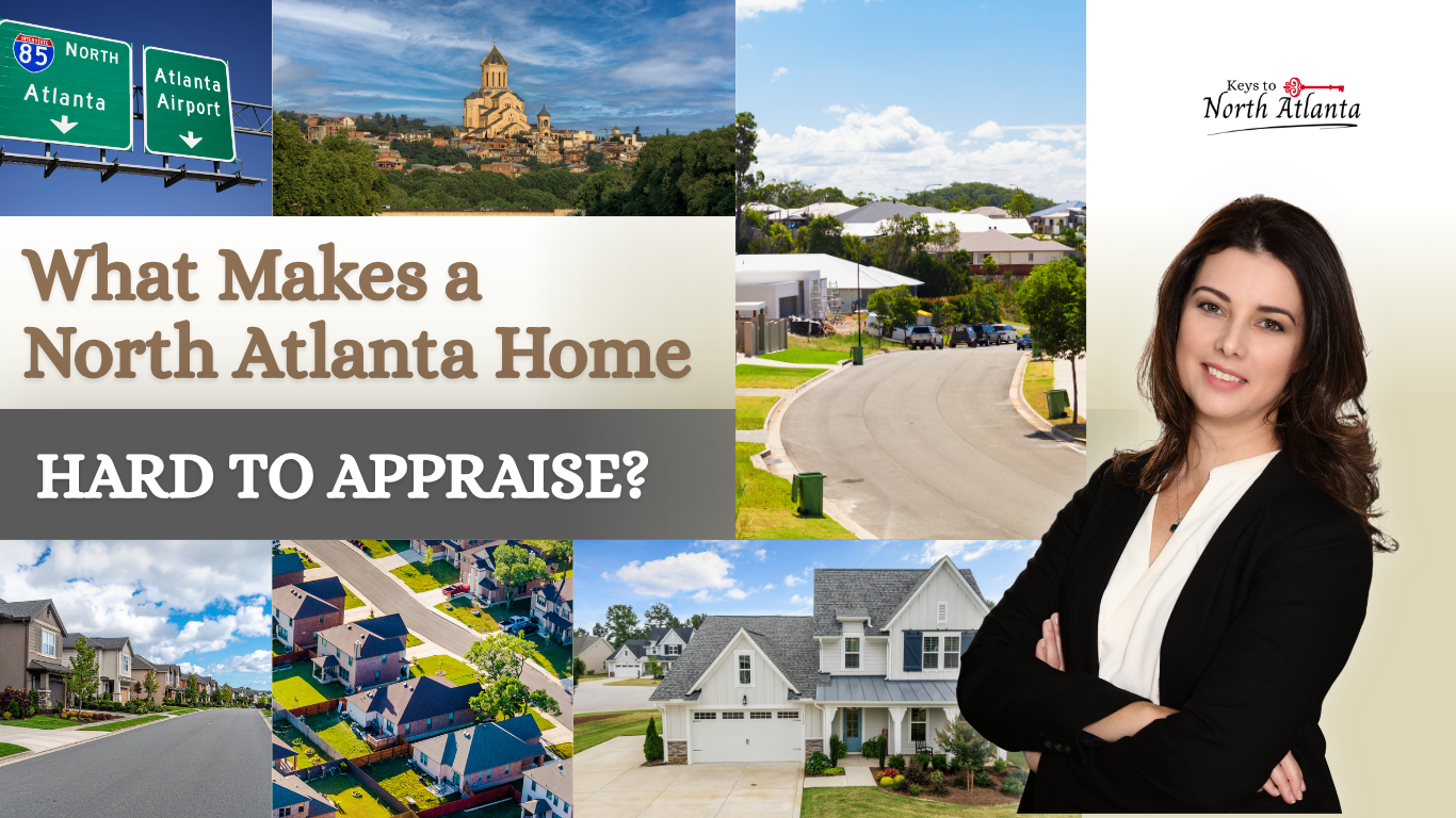 North Atlanta real estate collage with homes, roads, skyline, and agent portrait; text: “What Makes a North Atlanta Home HARD TO APPRAISE?”