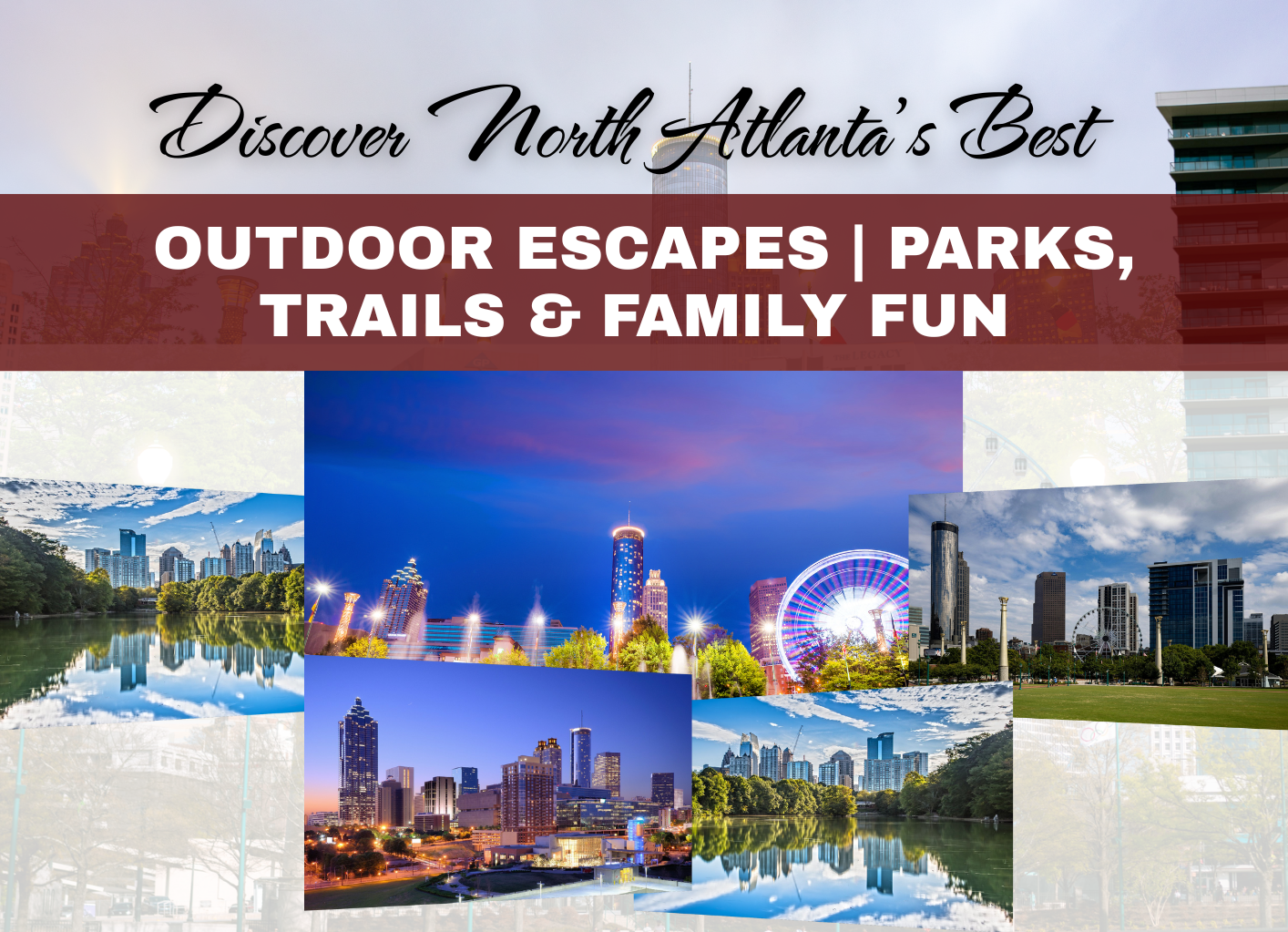 North Atlanta outdoor recreation promotion: Text over cityscape images,