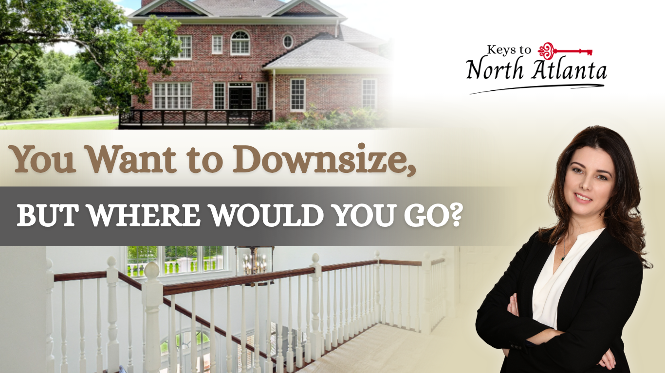 Real estate ad for North Atlanta with house, staircase, and text “You Want to Downsize, But Where Would You Go?”