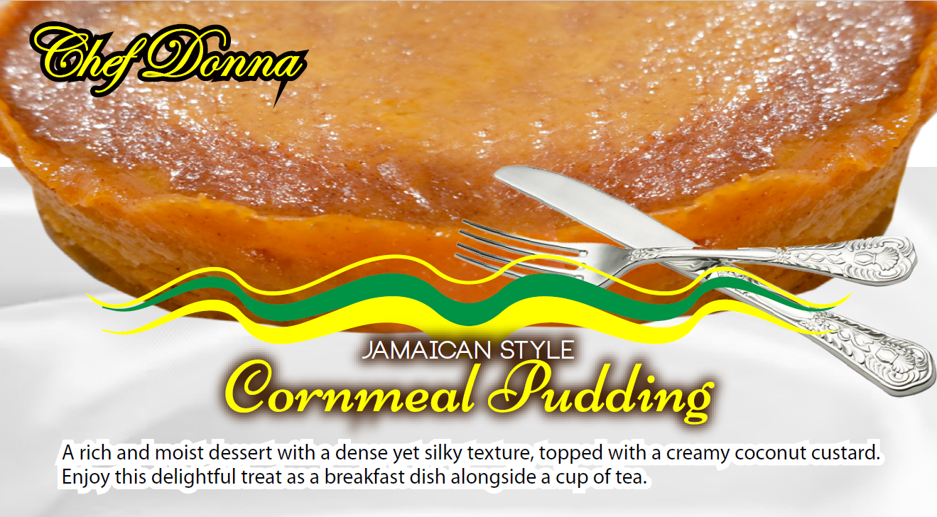 Chef Donna's Jamaican style cornmeal pudding, golden brown with a creamy coconut custard.