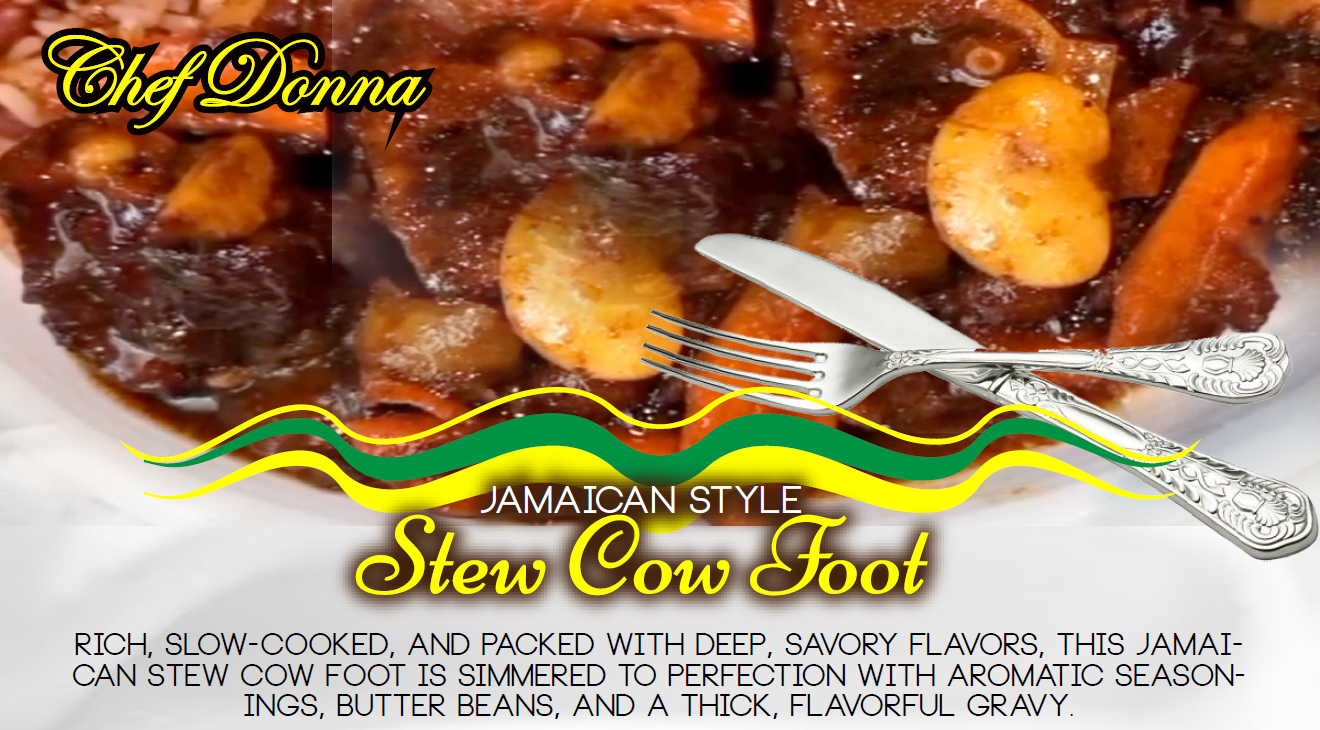 Jamaican-style slow cow foot stew with vegetables, served with silverware, Chef Donna logo.
