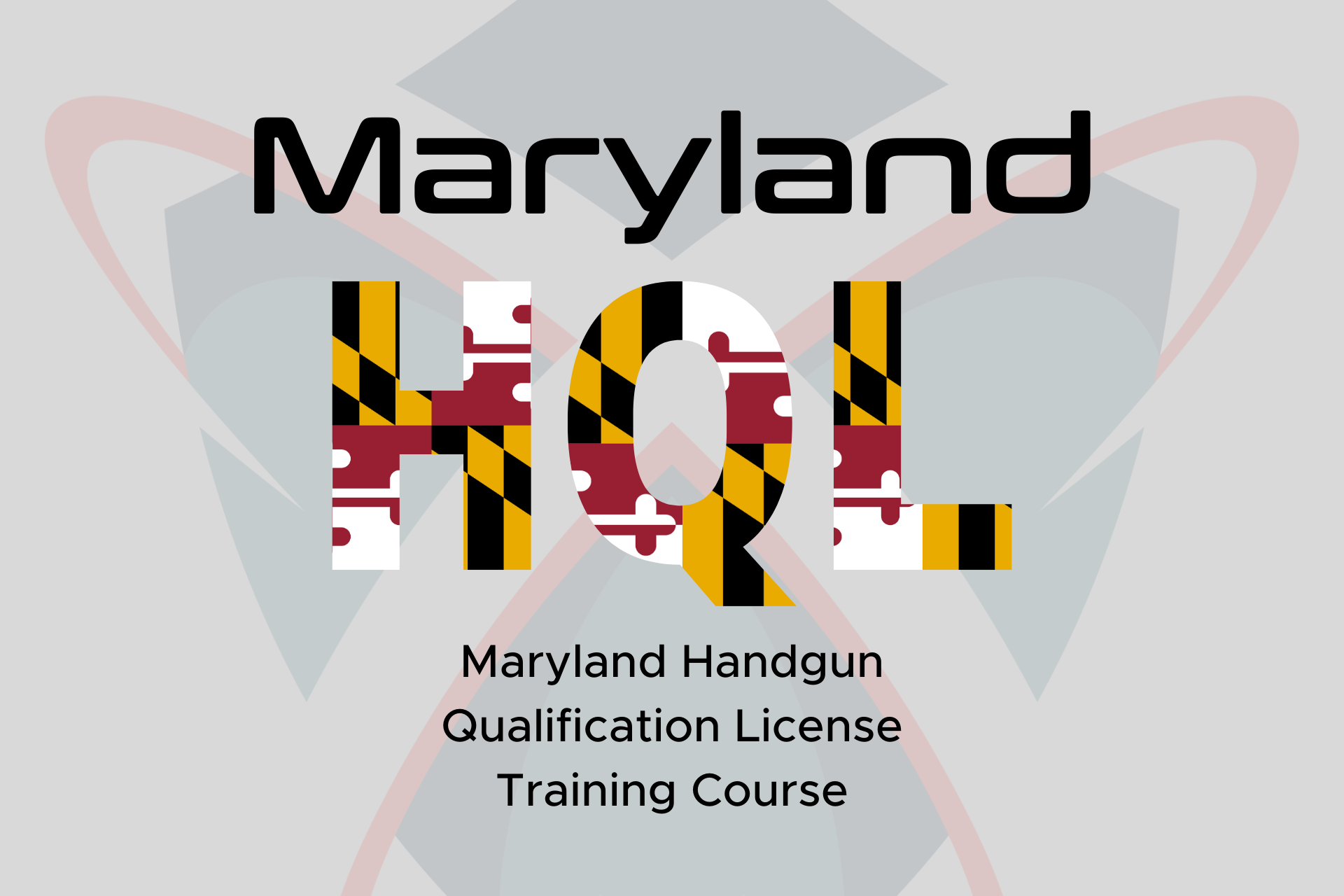Maryland Handgun Qualification License (HQL)