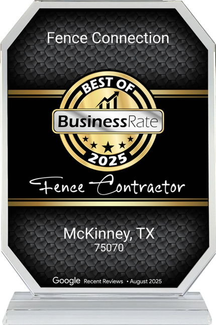 Fence Connection award plaque for Best of BusinessRate 2025, fence contractor in McKinney, TX