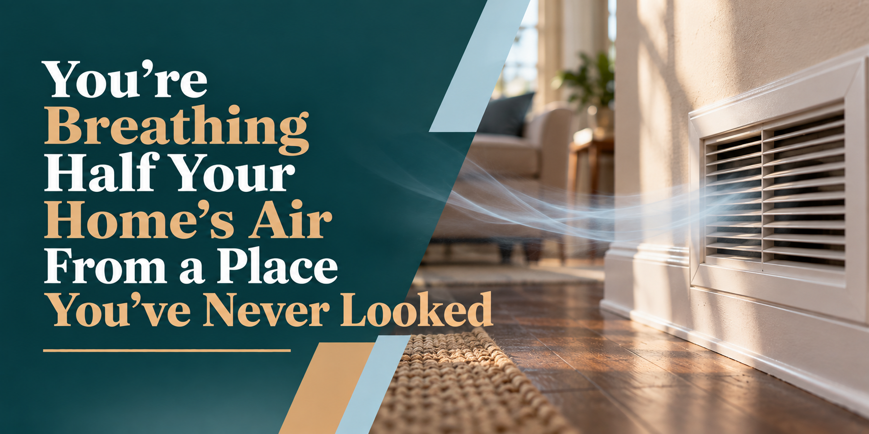 Text about breathing home air from a place you've never looked, beside a vent blowing dust across a floor.