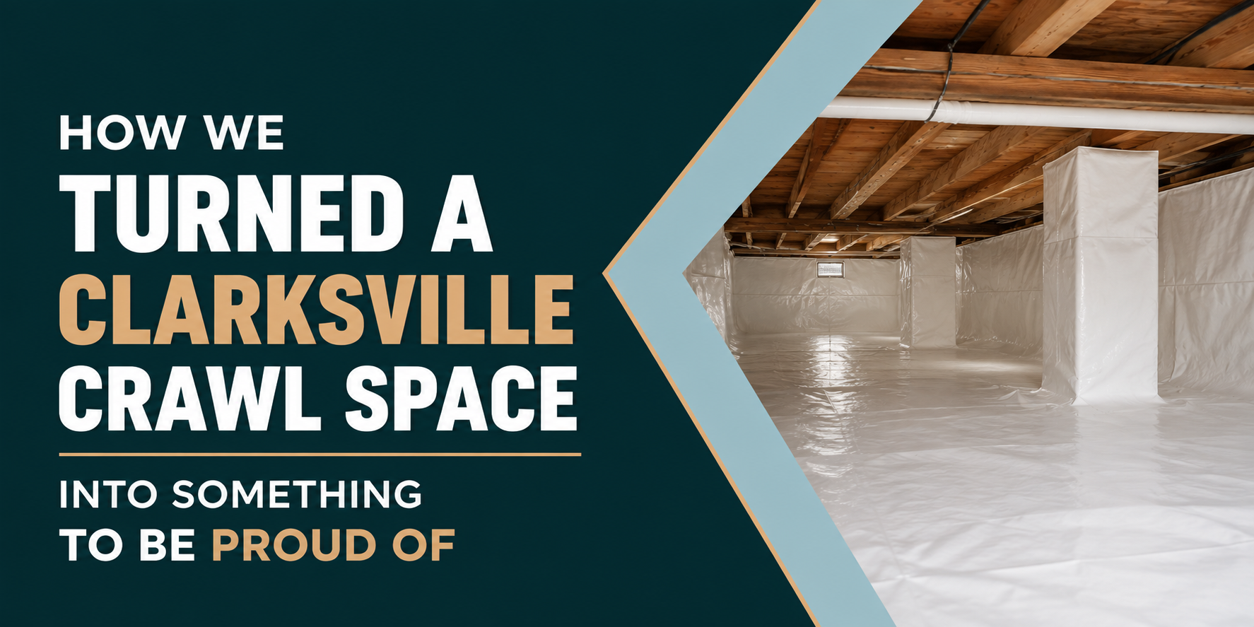Promo graphic: “How we turned a Clarksville crawl space into something to be proud of,” with crawlspace photo.