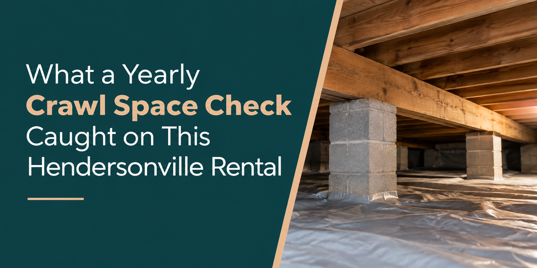 Promotional graphic about a yearly crawl space check for an Hendersonville rental home, with crawl space photo and text.