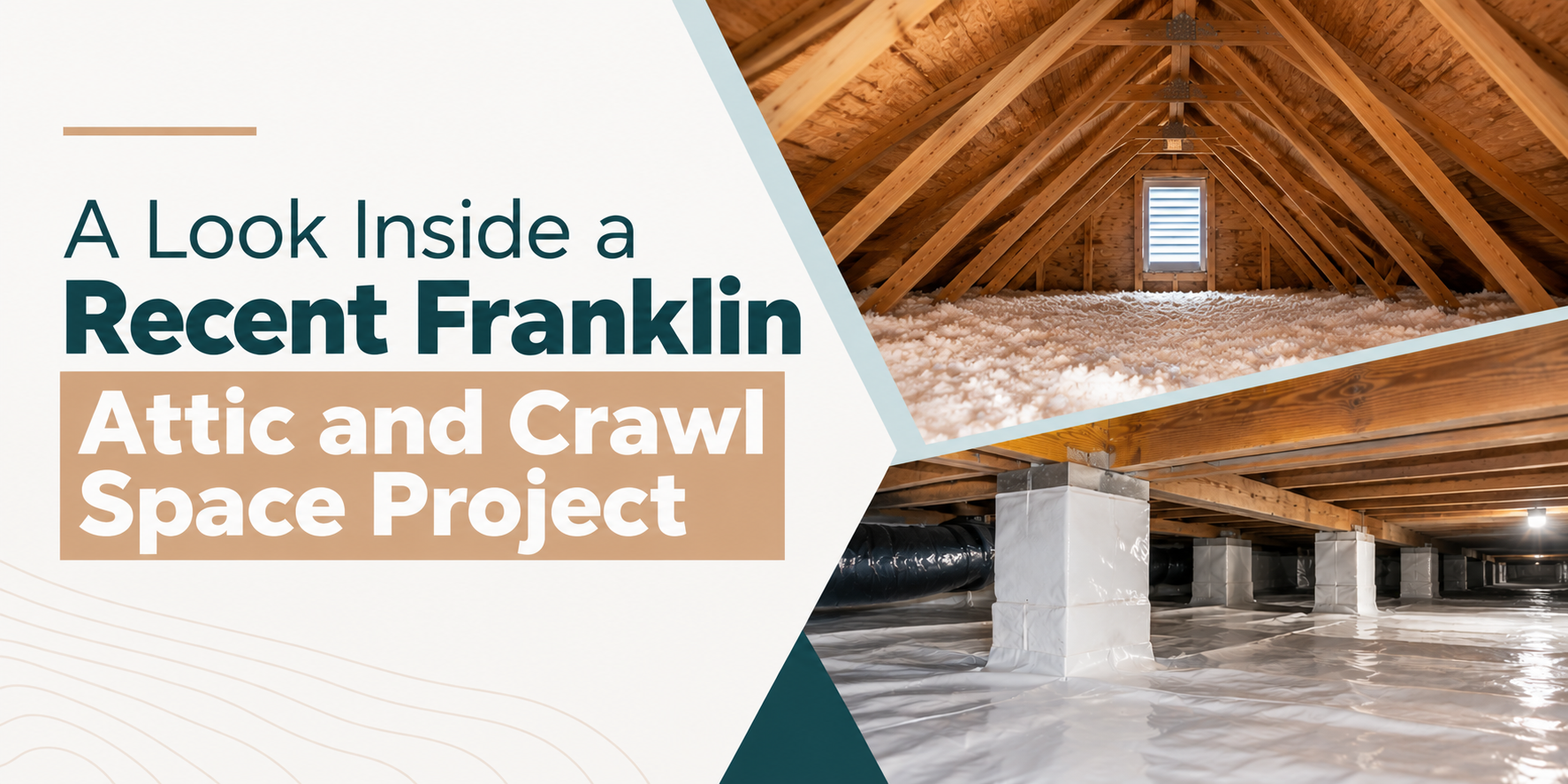 Recent Franklin attic and crawl space project with exposed rafters and insulation panels