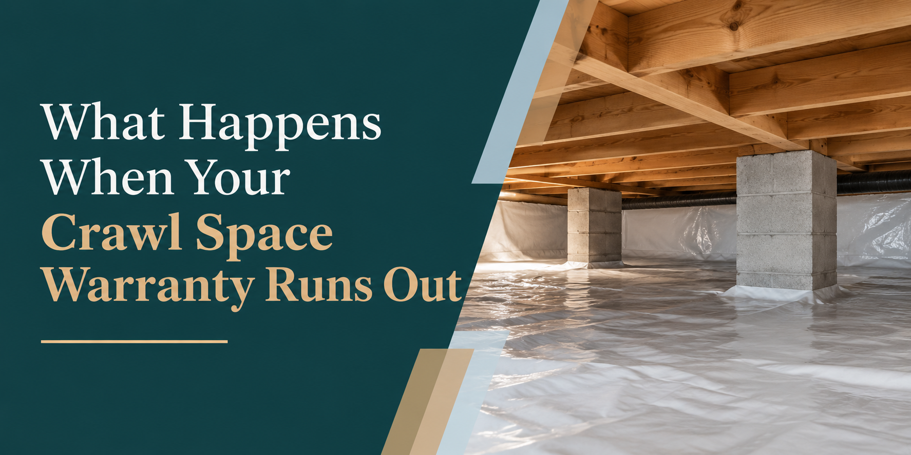 Crawl space under house with standing water and text: “What Happens When Your Crawl Space Warranty Runs Out”