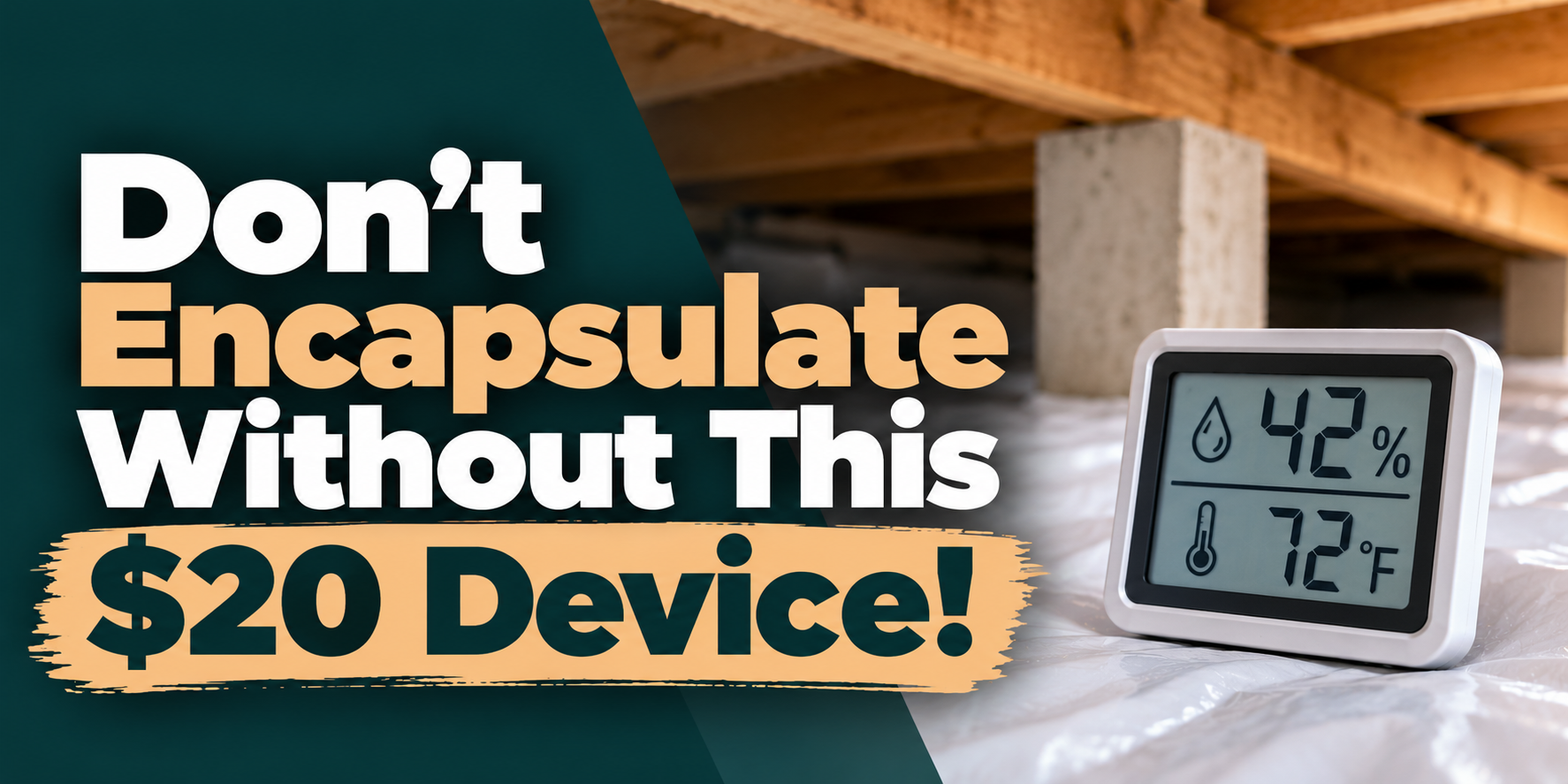 Bold ad text over a wooden scene says “Don’t Encapsulate Without This $20 Device!” with a digital meter display.