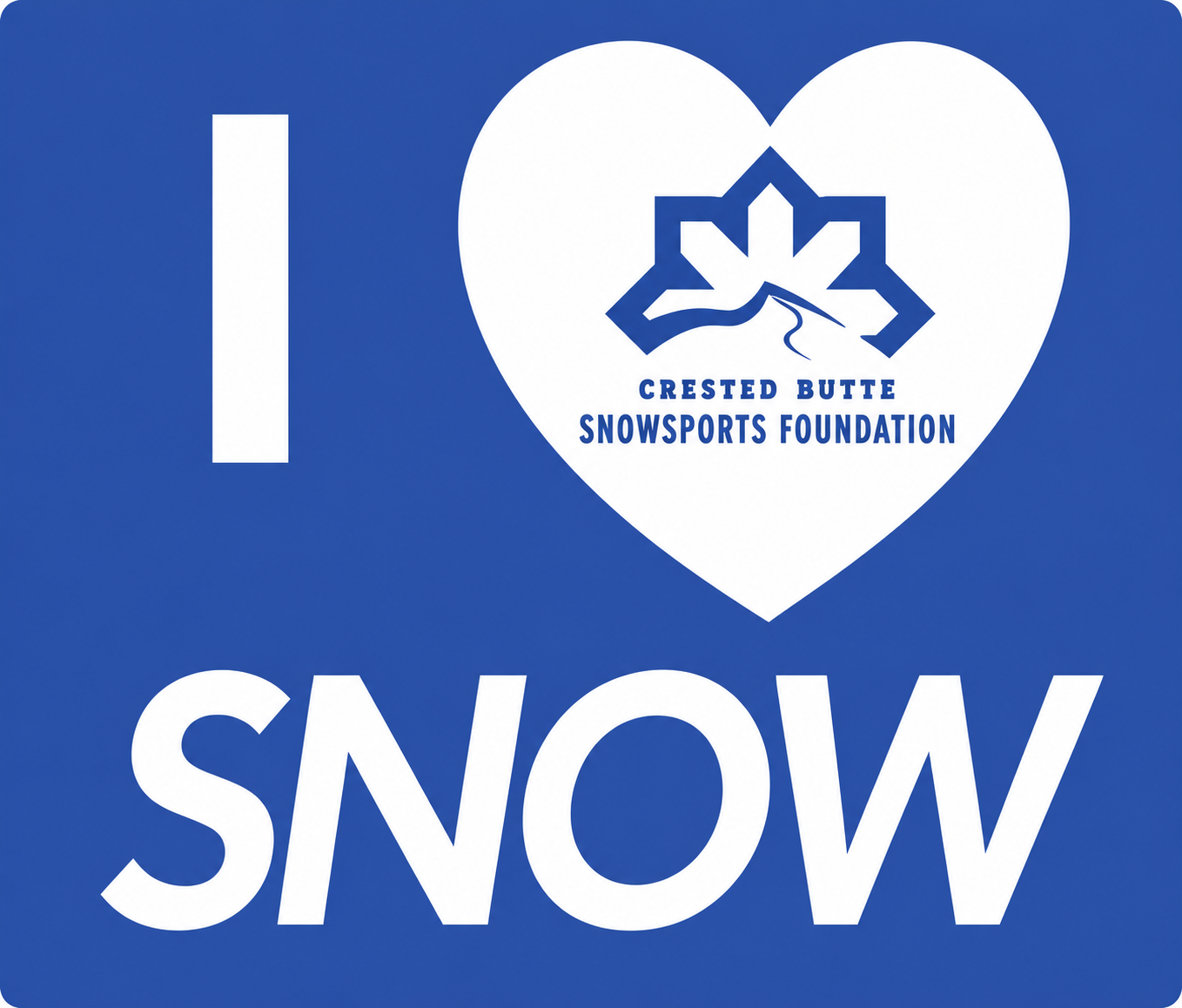 I love snow — Crested Butte Snowsports Foundation