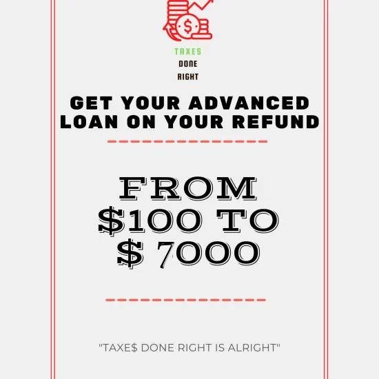 Advertisement offering advanced tax refund loans from $100 to $7000.  Text on a white background, red border.