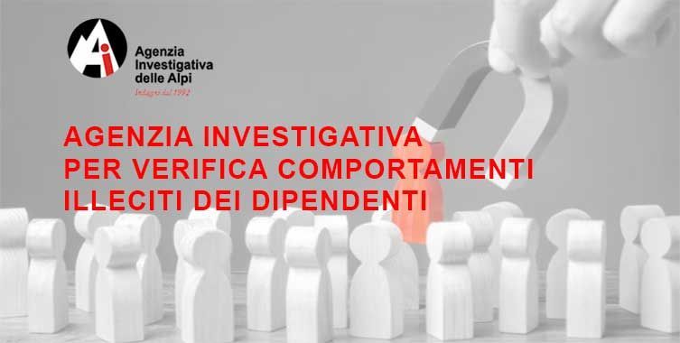 Agenzia Investigativa per verifica comportamenti illeciti dei dipendenti