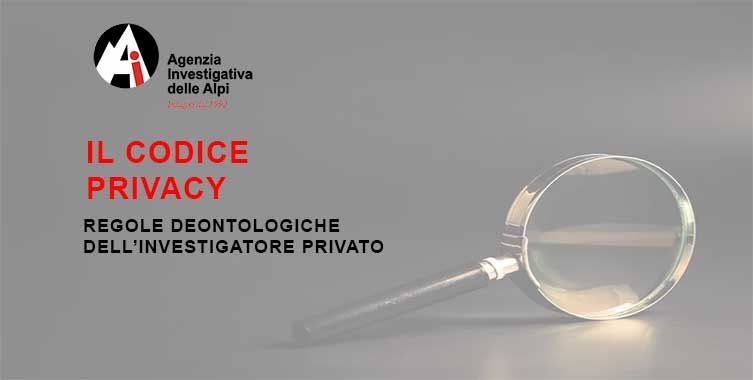 Il codice privacy delle agenzie investigative